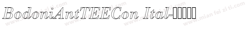 BodoniAntTEECon Ital字体转换